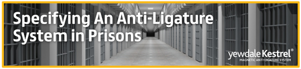Anti-Ligature in Prisons