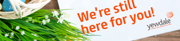 We're still here for you!